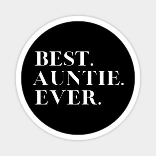 Best auntie Ever Family Funny Magnet